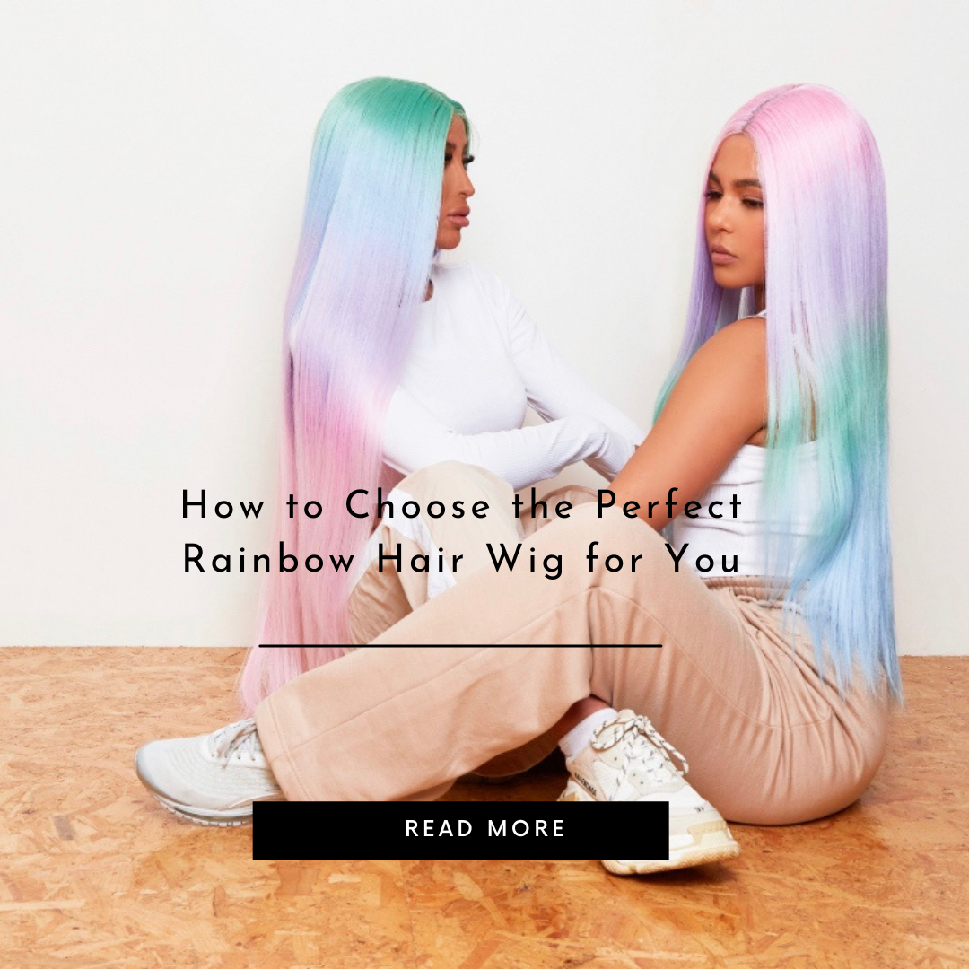 How to Choose the Perfect Rainbow Hair Wig for You