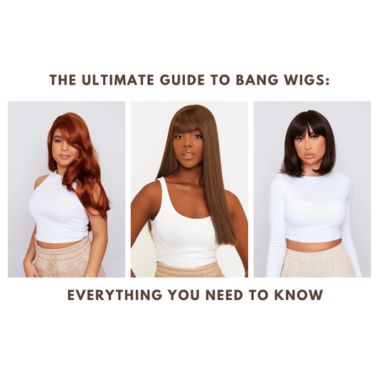 The Ultimate Guide to Bang Wigs: Everything You Need to Know